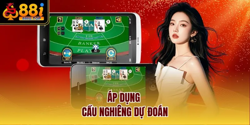 Áp dụng cầu nghiêng dự đoán