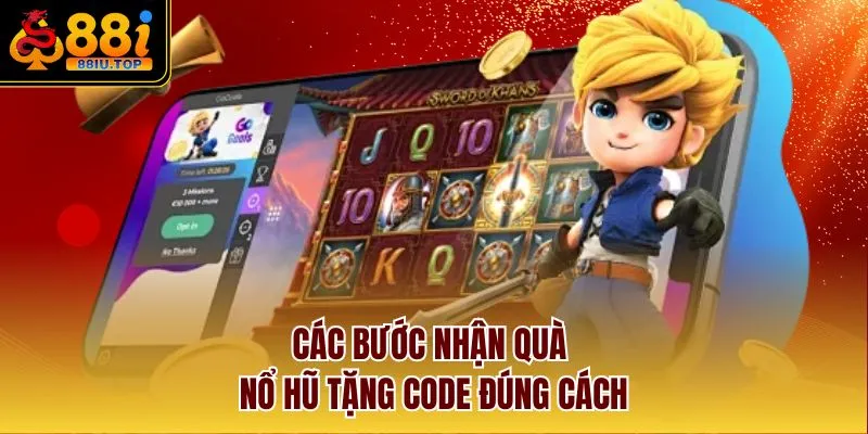 Các bước nhận quà nổ hũ tặng code đúng cách