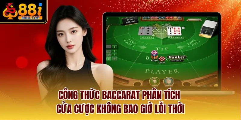 Công thức Baccarat phân tích cửa cược không bao giờ lỗi thời