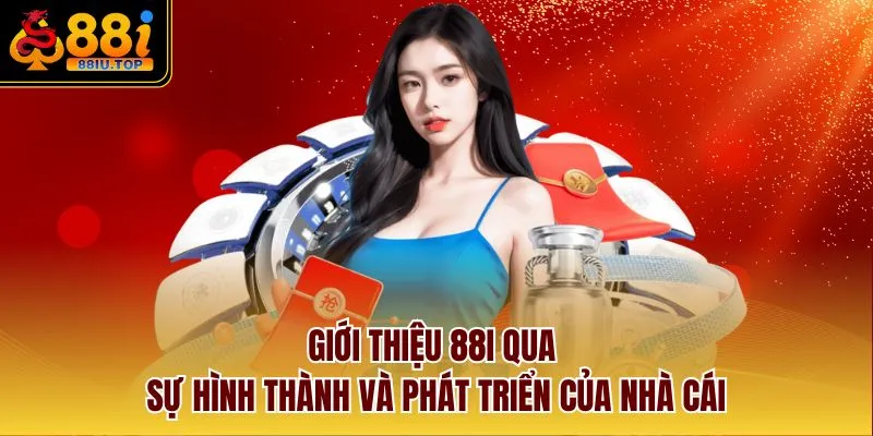 Giới thiệu 88I qua sự hình thành và phát triển của nhà cái
