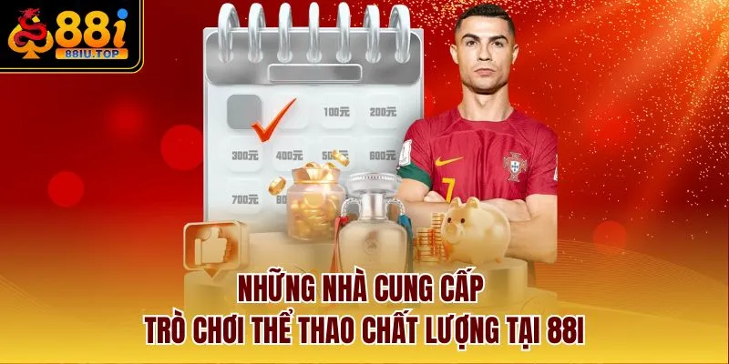 Những nhà cung cấp trò chơi thể thao chất lượng tại 88I