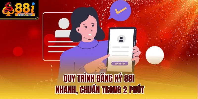 Quy trình đăng ký 88I nhanh, chuẩn trong 2 phút