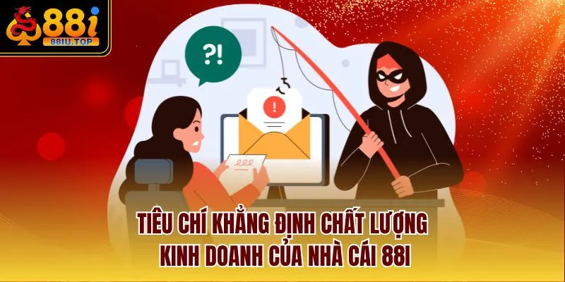 Tiêu chí khẳng định chất lượng kinh doanh của nhà cái 88I